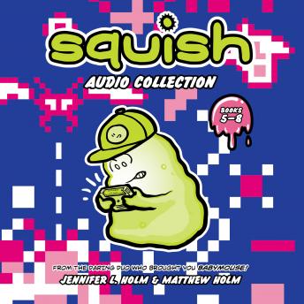 Squish Audio Collection: 5-8: Game On!; Fear the Amoeba; Deadly Disease of Doom; Pod vs. Pod