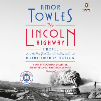 Lincoln Highway: A Novel, Audio book by Amor Towles