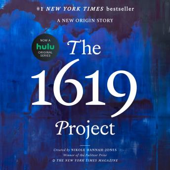 1619 Project: A New Origin Story, Audio book by Caitlin Roper