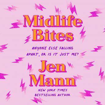 Listen Midlife Bites: Anyone Else Falling Apart, Or Is It Just Me?
