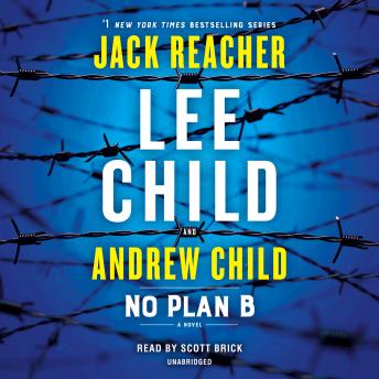 No Plan B: A Jack Reacher Novel, Audio book by Lee Child, Andrew Child
