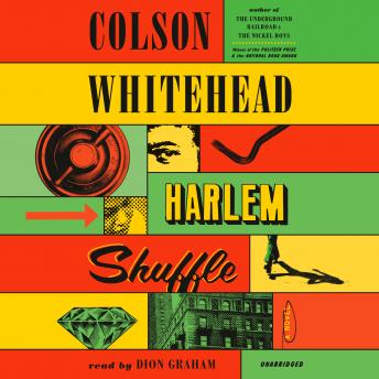 Harlem Shuffle: A Novel, Audio book by Colson Whitehead
