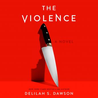 The Violence: A Novel