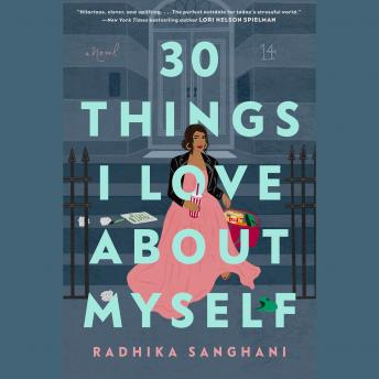 30 Things I Love About Myself, Audio book by Radhika Sanghani