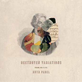 Beethoven Variations: Poems on a Life
