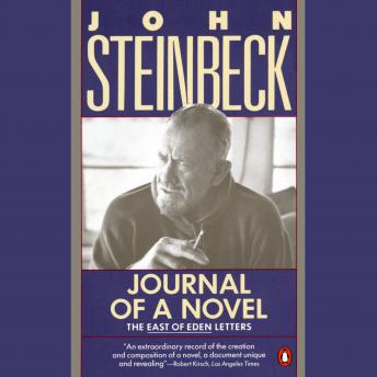 Journal of a Novel: The East of Eden Letters, Audio book by John Steinbeck