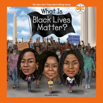 What Is Black Lives Matter?, Lakita Wilson