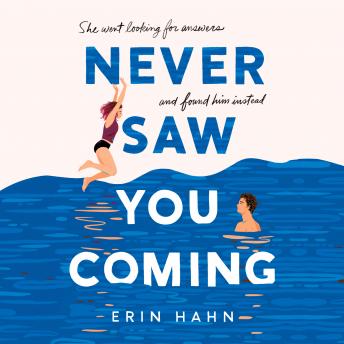 Never Saw You Coming: A Novel, Erin Hahn