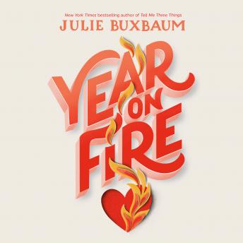 Year on Fire, Julie Buxbaum