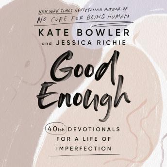 Good Enough: 40ish Devotionals for a Life of Imperfection sample.
