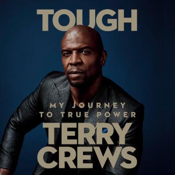 Download Tough: My Journey to True Power by Terry Crews
