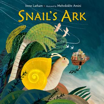 Snail's Ark, Audio book by Irene Latham
