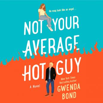 Not Your Average Hot Guy: A Novel