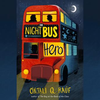 Night Bus Hero, Onjali Q. Raúf