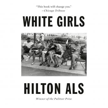 White Girls, Audio book by Hilton Als