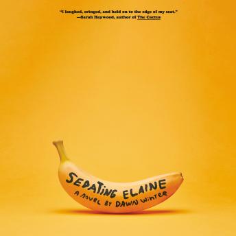 Sedating Elaine: A Novel