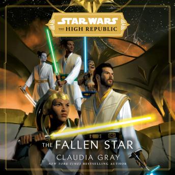 Listen Star Wars: The Fallen Star (The High Republic)
