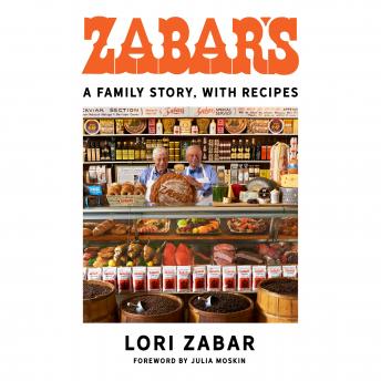 Zabar's: A Family Story, with Recipes, Audio book by Lori Zabar