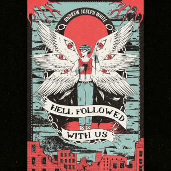 Download Hell Followed with Us by Andrew Joseph White