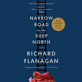 Download Narrow Road to the Deep North by Richard Flanagan