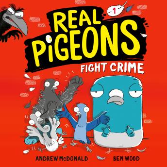 Real Pigeons Fight Crime (Book 1), Andrew Mcdonald