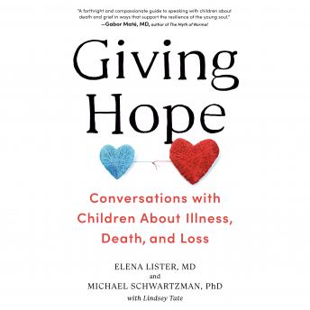 Giving Hope: Conversations with Children About Illness, Death, and Loss