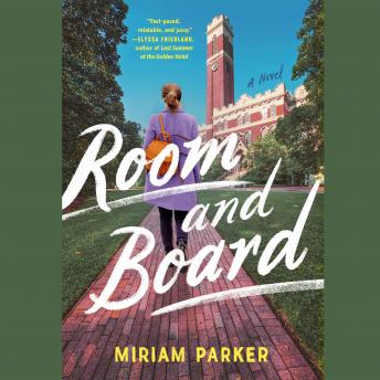 Room and Board: A Novel, Miriam Parker