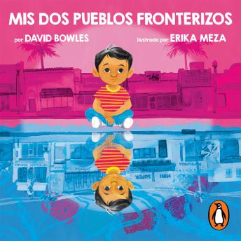 [Spanish] - Mis dos pueblos fronterizos