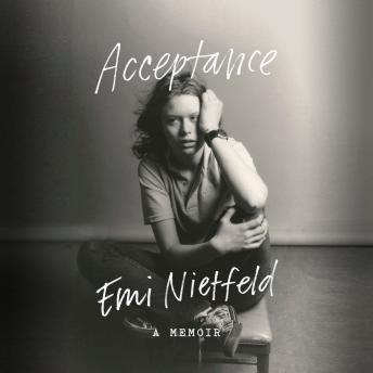 Download Acceptance: A Memoir by Emi Nietfeld