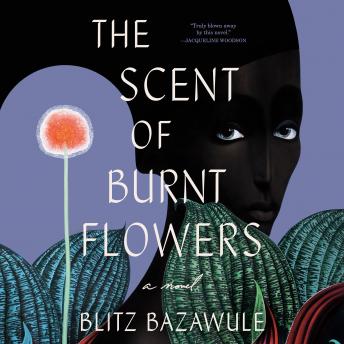 The Scent of Burnt Flowers by Blitz Bazawule audiobooks free PC safari | fiction and literature