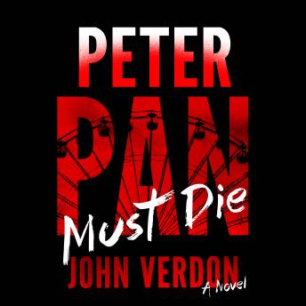 Peter Pan Must Die: A Novel