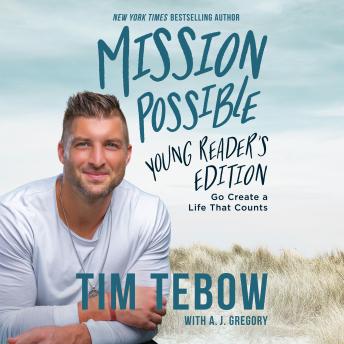 Mission Possible Young Reader's Edition: Go Create a Life That Counts
