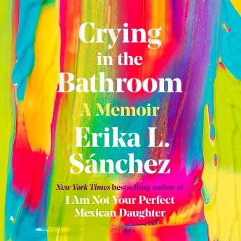 Crying in the Bathroom: A Memoir