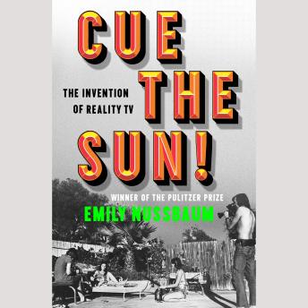 Cue the Sun!: The Invention of Reality TV