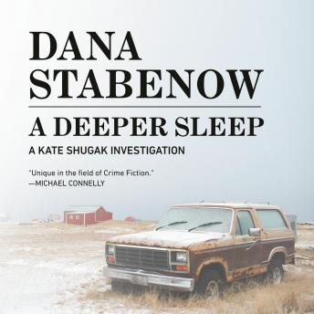 A Deeper Sleep: A Kate Shugak Novel