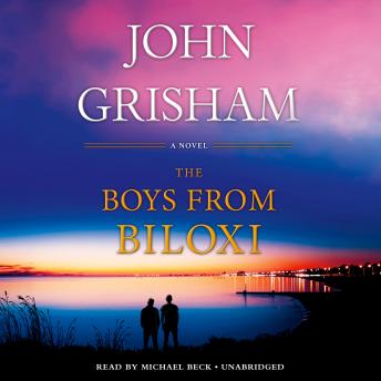 Boys from Biloxi: A Legal Thriller, Audio book by John Grisham
