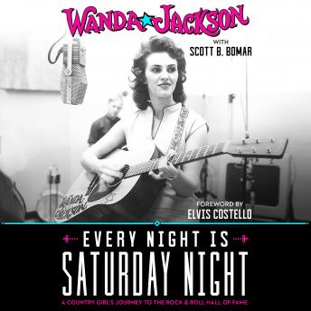 Every Night Is Saturday Night: A Country Girl's Journey To The Rock & Roll Hall of Fame