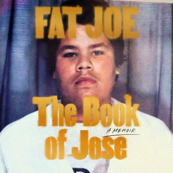 Book of Jose: A Memoir, Audio book by Fat Joe, Shaheem Reid