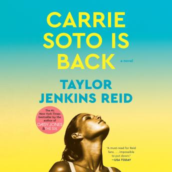 Carrie Soto Is Back: A Novel, Audio book by Taylor Jenkins Reid