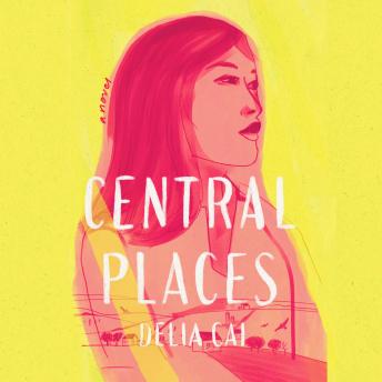 Central Places: A Novel
