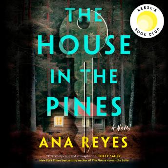 House in the Pines: A Novel, Audio book by Ana Reyes