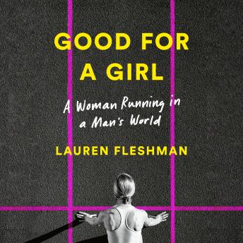 Good for a Girl: A Woman Running in a Man's World sample.