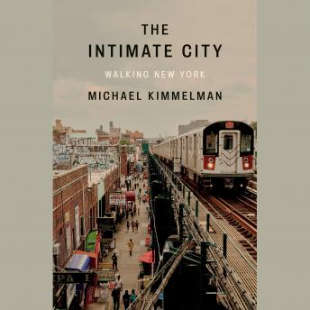 Download Intimate City: Walking New York by Michael Kimmelman