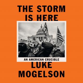 The Storm Is Here: An American Crucible