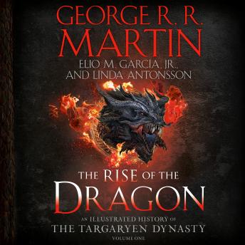 Rise of the Dragon: An Illustrated History of the Targaryen Dynasty, Volume One sample.