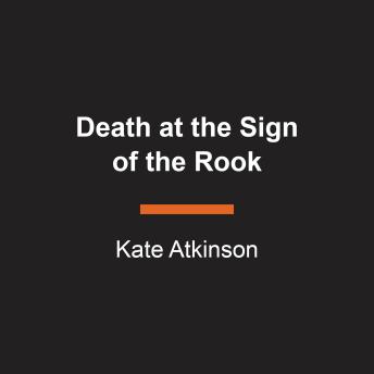 Death at the Sign of the Rook: A Jackson Brodie Book