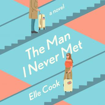 The Man I Never Met: A Novel