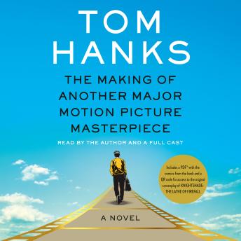Download Making of Another Major Motion Picture Masterpiece: A novel by Tom Hanks