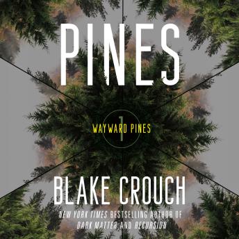 Pines: Book 1 of the Wayward Pines Trilogy