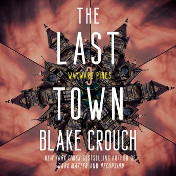 The Last Town: Book 3 of the Wayward Pines Trilogy